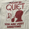 You Are Very Annoying Preowned Medium T-shirt