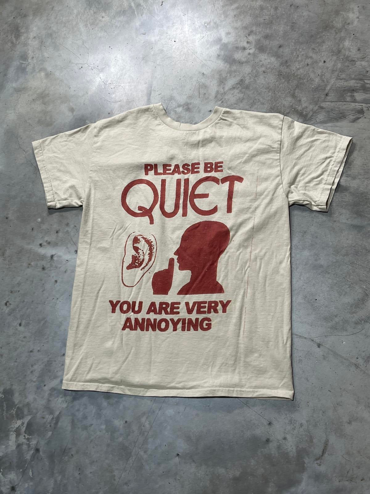 You Are Very Annoying Preowned Medium T-shirt