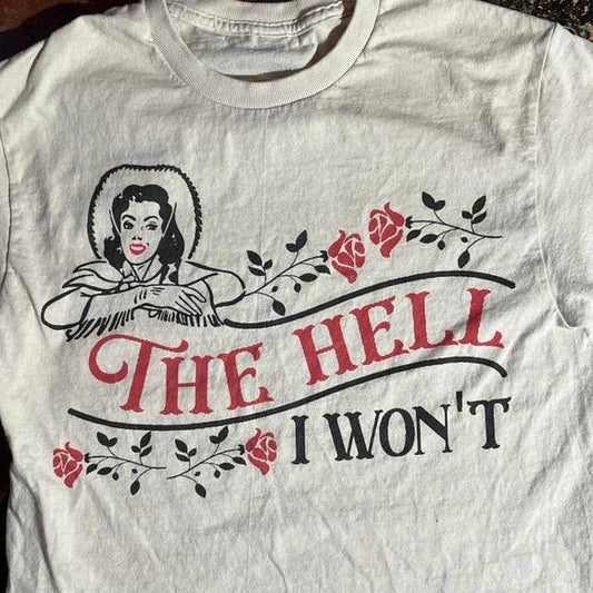 The Hell I Won’t PreOwned Small Band TShirt