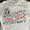 The Hell I Won’t PreOwned Small Band TShirt